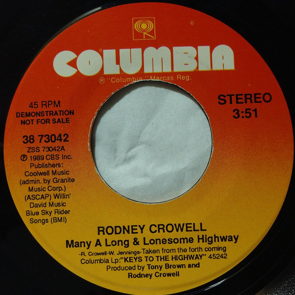 Rodney Crowell - Many A Long & Lonesome Highway (7", Single, Promo)