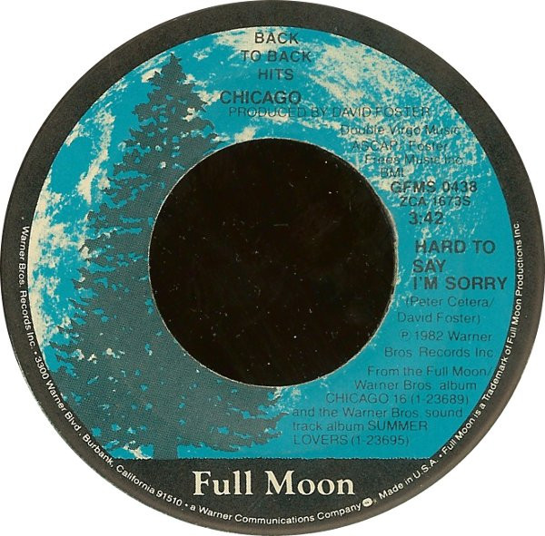 Chicago (2) - Hard To Say I'm Sorry / Love Me Tomorrow (7")