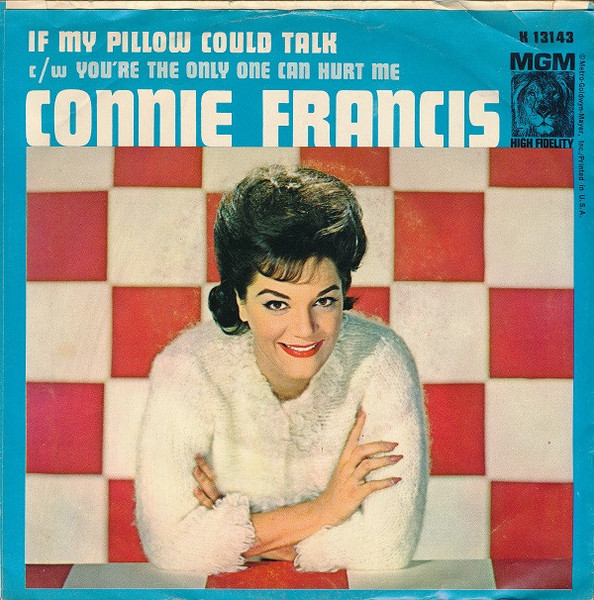 Connie Francis - If My Pillow Could Talk / You're The Only One Can Hurt Me (7", Single)