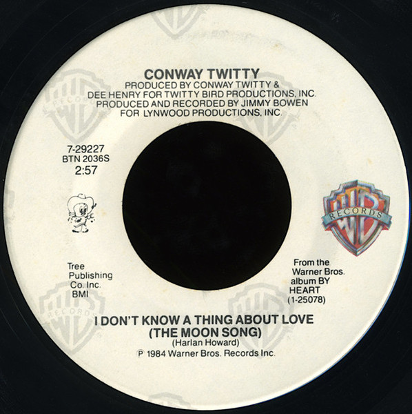 Conway Twitty - I Don't Know A Thing About Love (The Moon Song) / Don't Cry Joni (7", Single)