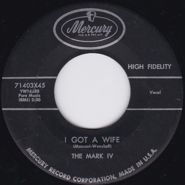The Mark IV (2) - I Got A Wife (7", Single)