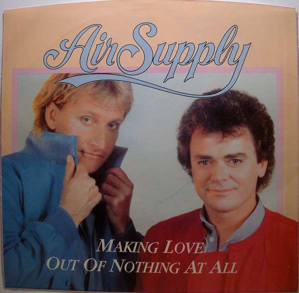 Air Supply - Making Love Out Of Nothing At All (7", Single, Spe)