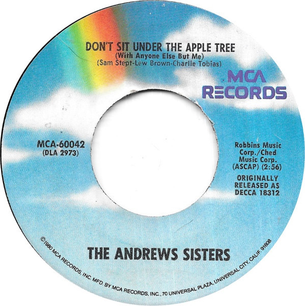 The Andrews Sisters - Don't Sit Under The Apple Tree (With Anyone Else But Me) (7", RE)