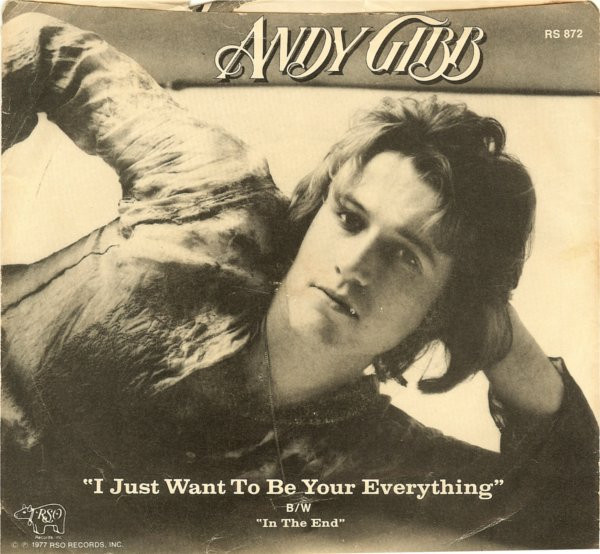 Andy Gibb - I Just Want To Be Your Everything (7", Single, Styrene, Pit)