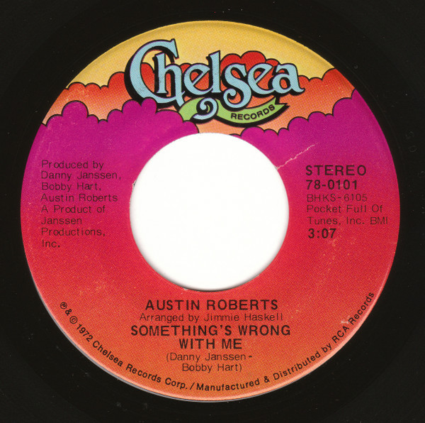 Austin Roberts - Something's Wrong With Me (7", Single, Ind)