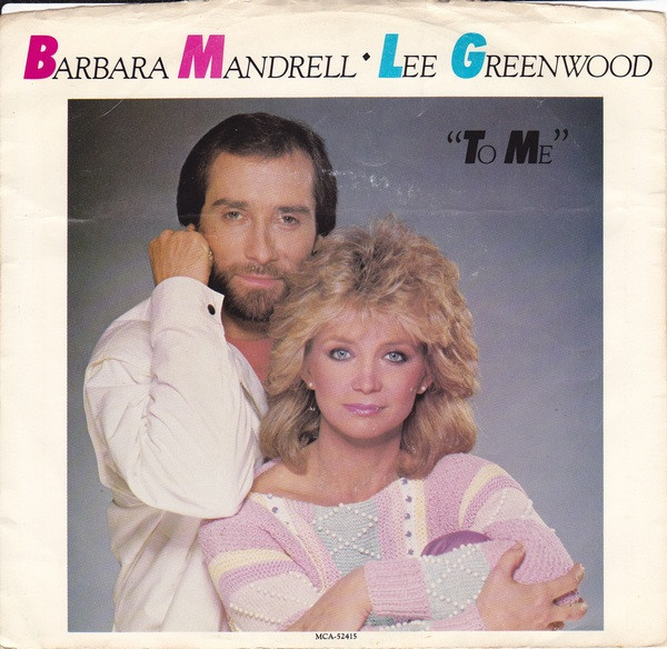Barbara Mandrell  / Lee Greenwood - To Me (7", Single, Glo)