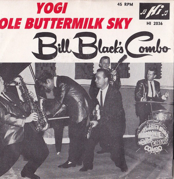 Bill Black's Combo - Yogi / Ole Buttermilk Sky (7", Single)