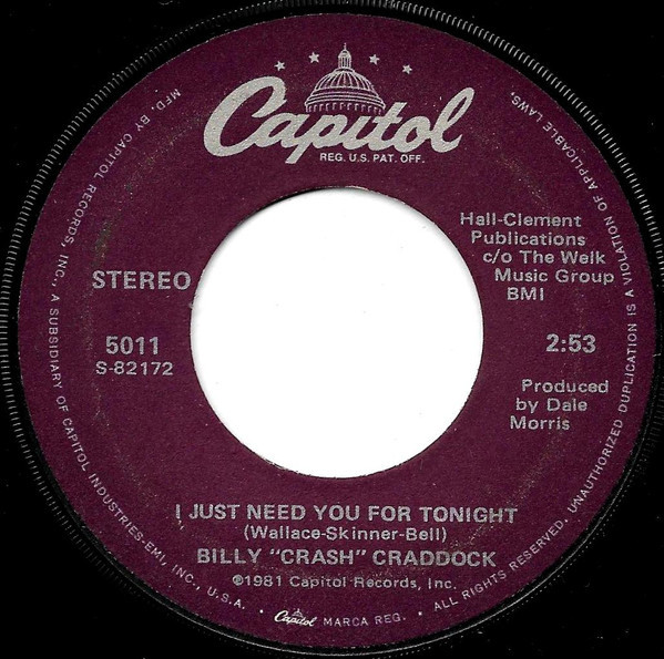 Billy "Crash" Craddock* - I Just Need You For Tonight / Leave Your Love A'Smokin' (7", Single, Win)