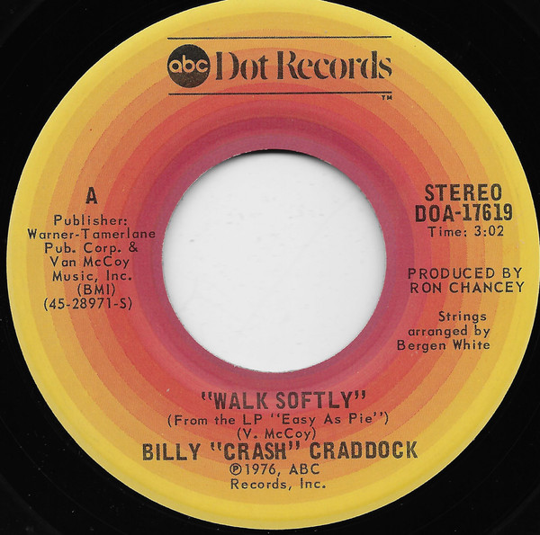 Billy "Crash" Craddock* - Walk Softly / She's About A Mover (7", Single, San)