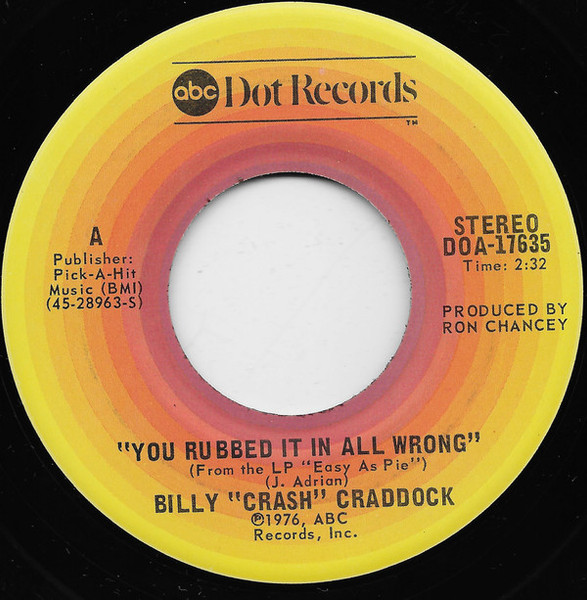 Billy "Crash" Craddock* - You Rubbed It In All Wrong (7", Single, San)