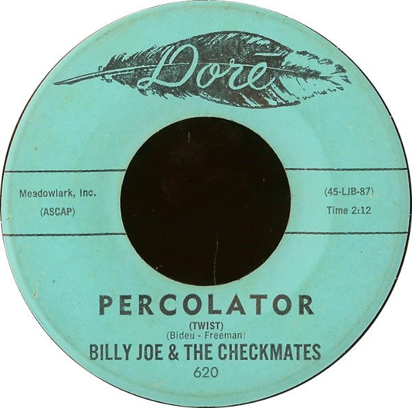 Billy Joe & The Checkmates - Percolator (Twist) / Round & Round & Round & Round (7", Single, Alc)