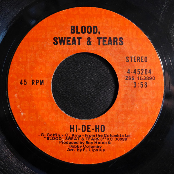 Blood, Sweat & Tears* - Hi-De-Ho (7", Single, RP, Styrene, Ter)