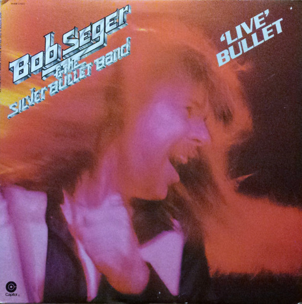 Bob Seger & The Silver Bullet Band* - Live Bullet (2xLP, Album, RE, Win)