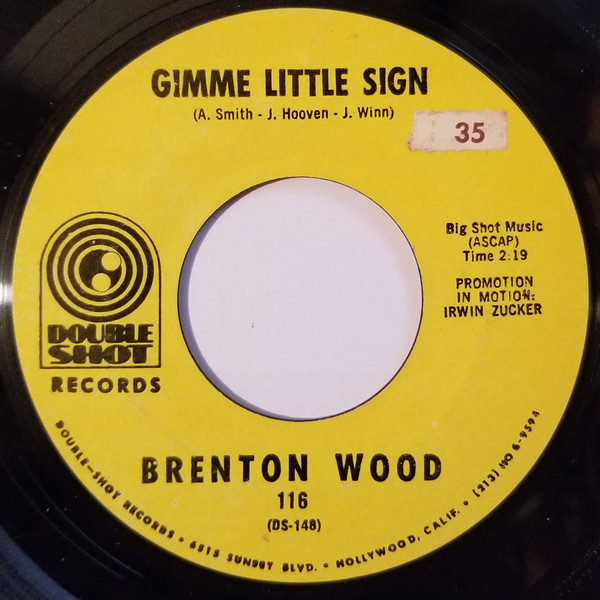 Brenton Wood - Gimme Little Sign (7", Single, Styrene, She)