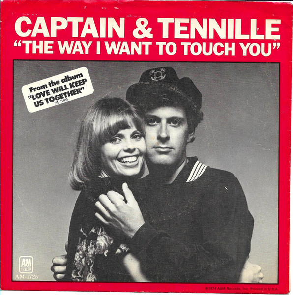 Captain & Tennille* - The Way I Want To Touch You (7", Single, Styrene, Ter)