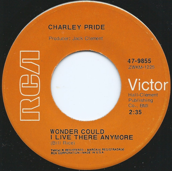 Charley Pride - Wonder Could I Live There Anymore / Piroque Joe (7", Single, Ind)