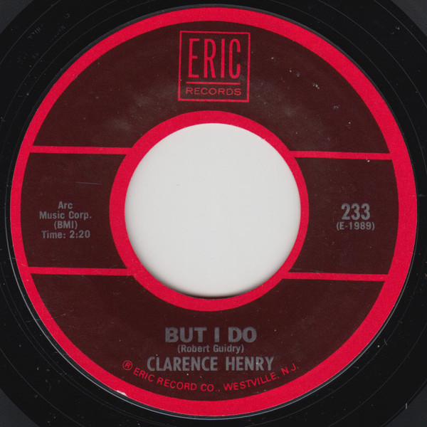 Clarence Henry* - But I Do / You Always Hurt The One You Love (7", Single, RE)