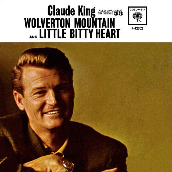 Claude King (2) - Wolverton Mountain (7", Single, Styrene, Ora)