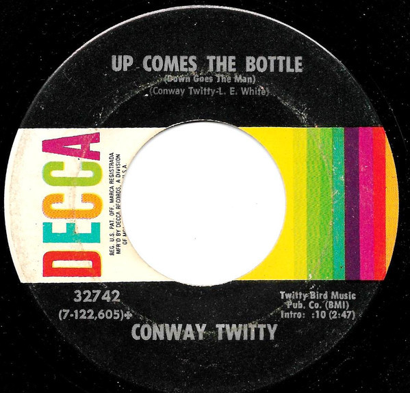 Conway Twitty - Up Comes The Bottle (Down Goes The Man) (7", Single, Glo)