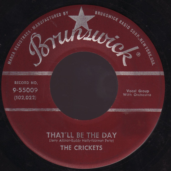 The Crickets (2) - That'll Be The Day / I'm Lookin' For Someone To Love (7", Single, Glo)