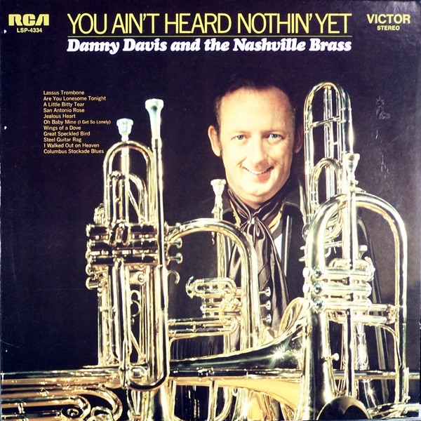 Danny Davis & The Nashville Brass - You Ain't Heard Nothin' Yet (LP, Album)