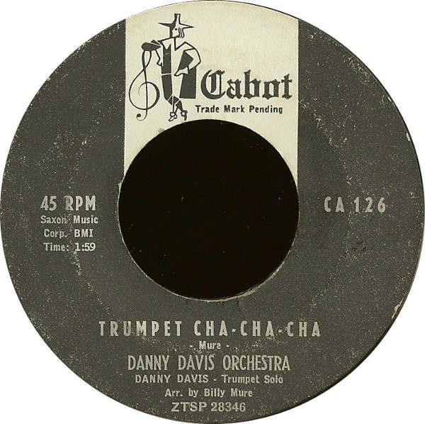 Danny Davis Orchestra - Trumpet Cha - Cha - Cha / Lonesome Trumpet (7", Styrene)