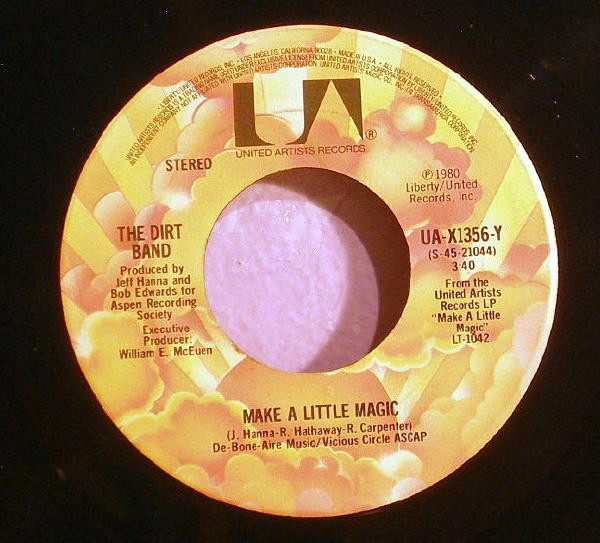 The Dirt Band - Make A Little Magic / Jas' Moon (7", Single, Styrene, Ter)