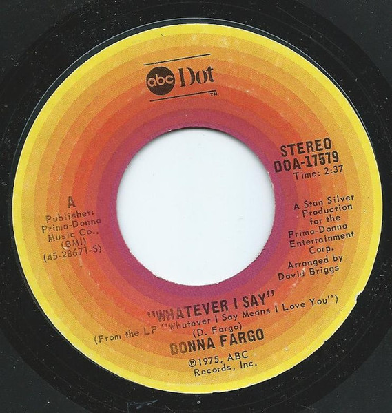 Donna Fargo - Whatever I Say (7", Single)