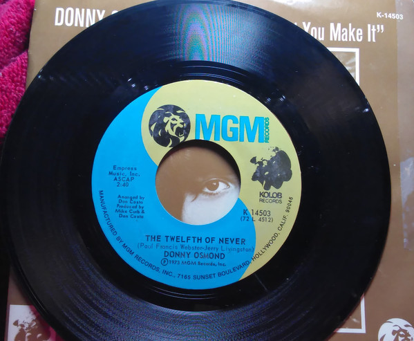 Donny Osmond - The Twelfth Of Never / Life Is Just What You Make It (7", Single)