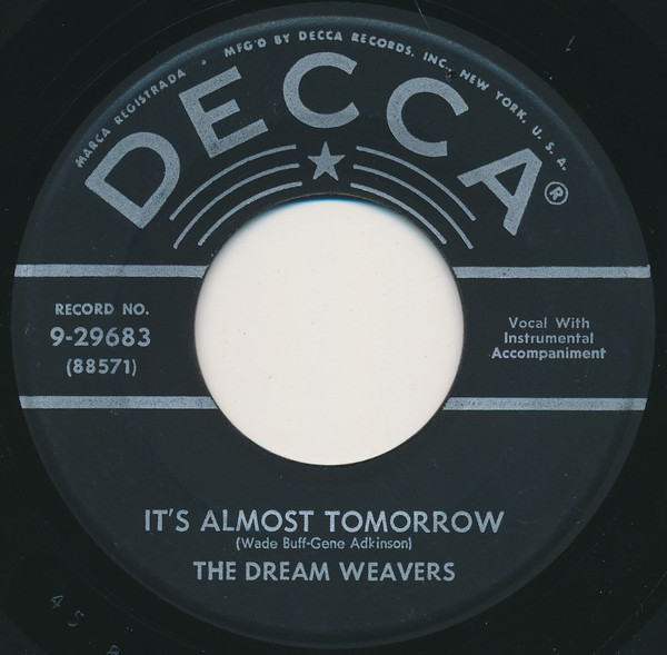 The Dream Weavers - It's Almost Tomorrow / You've Got Me Wondering (7", Glo)
