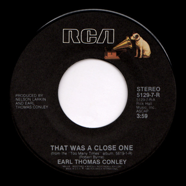Earl Thomas Conley - That Was A Close One / Right From The Start (7")