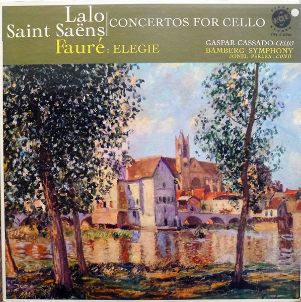 Lalo* / Saint-Saëns* / Fauré* - Gaspar Cassado*, Bamberg Symphony*, Jonel Perlea - Concertos For Cello / Elegie (LP)