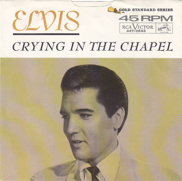 Elvis* - Crying In The Chapel (7", Single, Ind)