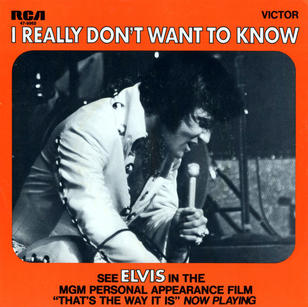 Elvis Presley - I Really Don't Want To Know / There Goes My Everything (7", Ind)