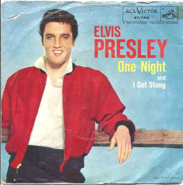 Elvis Presley - One Night / I Got Stung (7", Single, RCA)