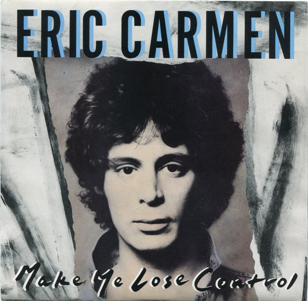 Eric Carmen - Make Me Lose Control (7", Single, Spe)