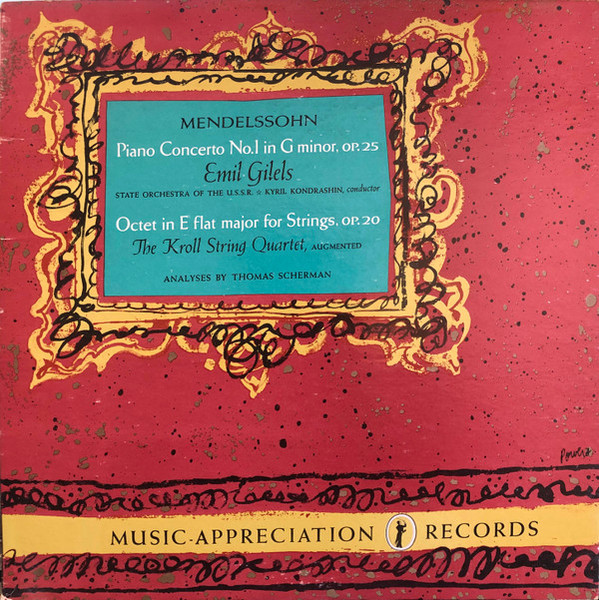 Felix Mendelssohn-Bartholdy, Emil Gilels, Kiril Kondrashin, The Kroll Quartet - Piano Concerto No.1 In G Minor Op.25, Octet In E-flat Major For Strings Op.20 (LP, Album + 10")