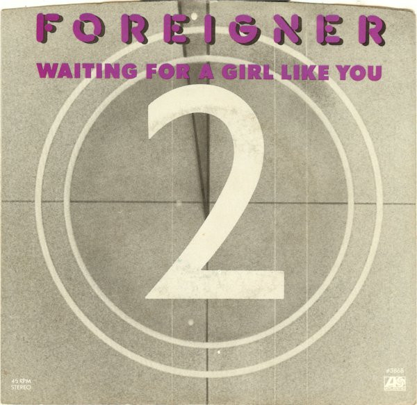 Foreigner - Waiting For A Girl Like You (7", Single, SP )