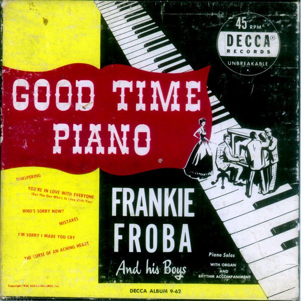 Frankie Froba And His Boys* - Good Time Piano (3x7", Album + Box)