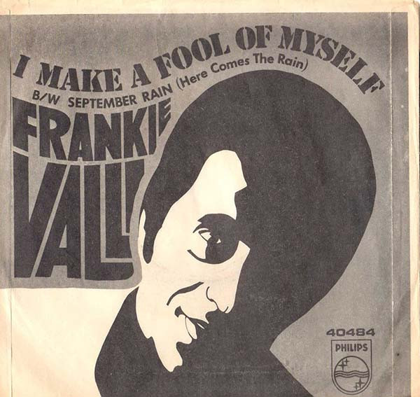 Frankie Valli - I Make A Fool Of Myself / September Rain (Here Comes The Rain) (7", Single, Styrene)