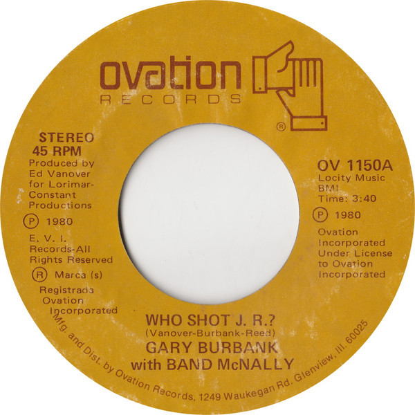 Gary Burbank With Band McNally / Tennessee Valley Authority - Who Shot J.R.? (7", Single, Styrene)