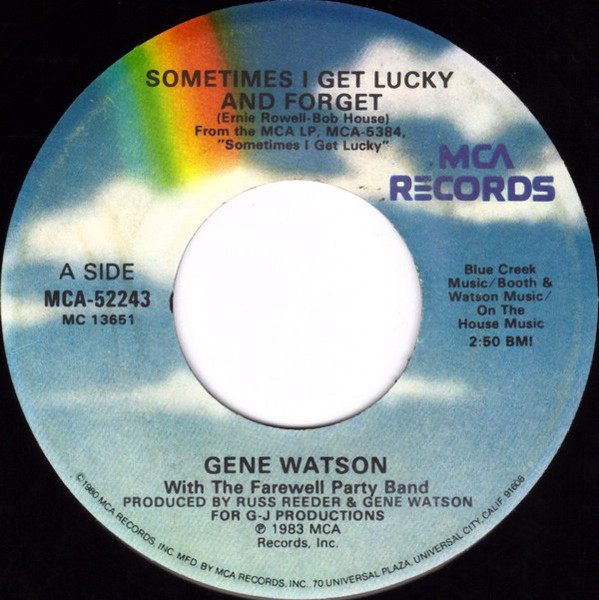 Gene Watson - Sometimes I Get Lucky And Forget / You Put Out An Old Flame Last Night (7")
