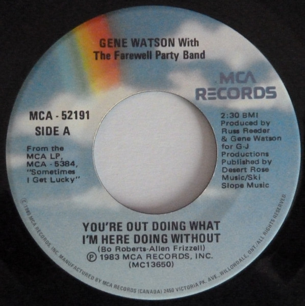 Gene Watson - You're Out Doing What I'm Here Doing Without / You're Just Another Beer Drinkin' Song (7")
