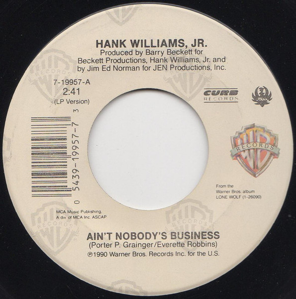 Hank Williams Jr. - Ain't Nobody's Business / Big Mamou (7", Single, SRC)