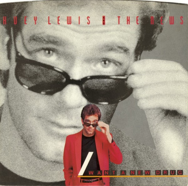 Huey Lewis And The News* - I Want A New Drug (7", Single, Styrene, Pit)