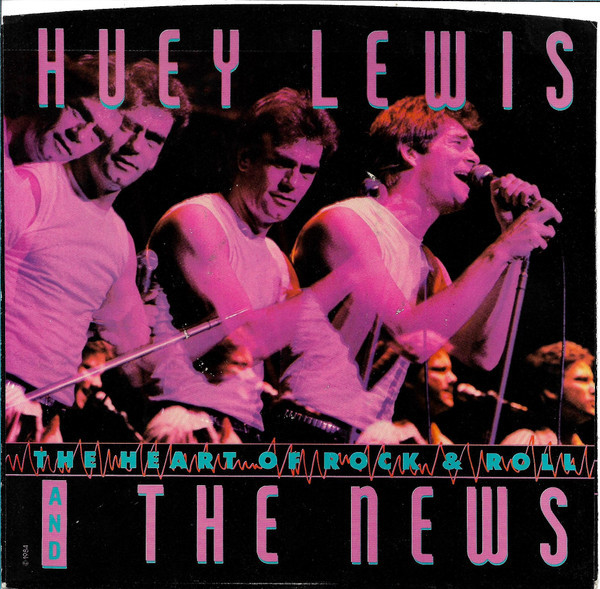 Huey Lewis And The News* - The Heart Of Rock & Roll (7", Single, Styrene, Pit)