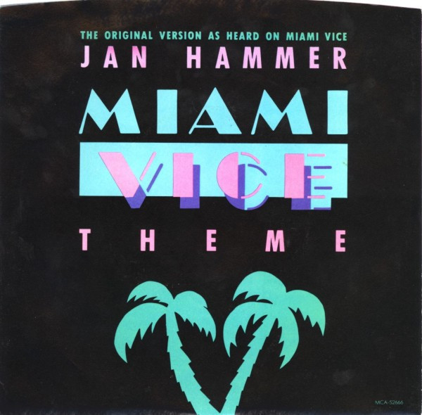 Jan Hammer - Miami Vice Theme (7", Single, Styrene, PRC)