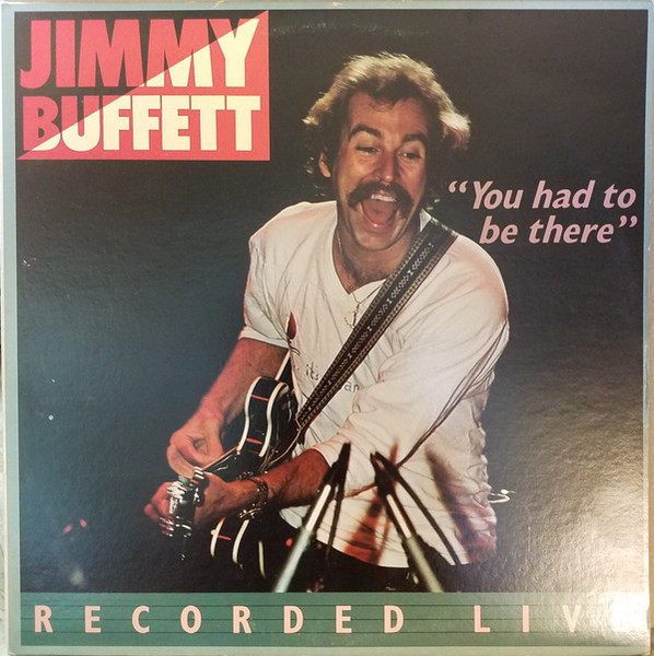 Jimmy Buffett - "You Had To Be There" - Recorded Live (2xLP, Album, Gat)