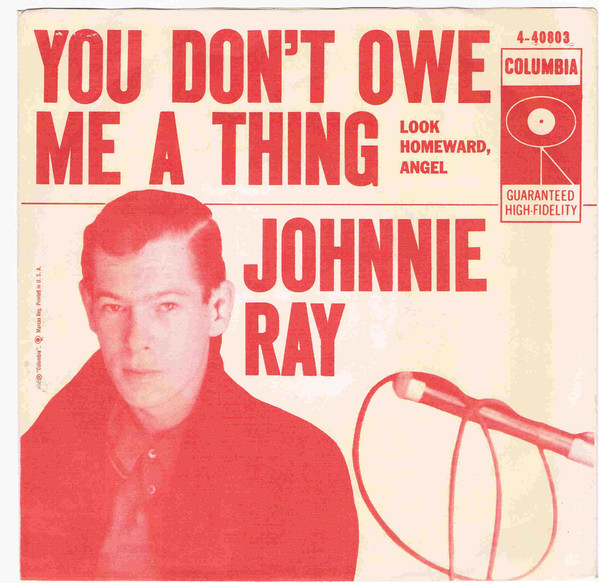 Johnnie Ray With Ray Conniff - You Don’t Owe Me A Thing / Look Homeward, Angel (7", Single, Styrene, Bri)