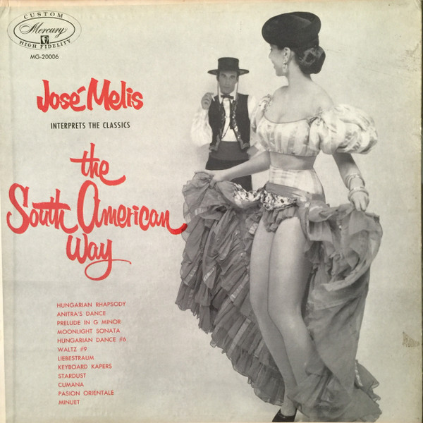 José Melis - Jose Melis Interprets The Classics The South American Way (LP, Mono)